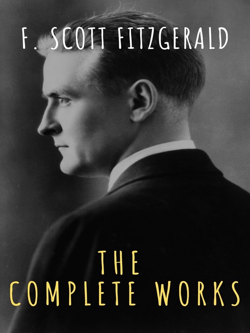 Title details for The Complete Works of F. Scott Fitzgerald by F. Scott Fitzgerald - Wait list